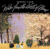 Johnny Cash | Water from the Wells of Home (Bonus Tracks)